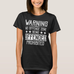Warnung, dass keine strafbare Zone verletzt wird T-Shirt