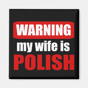 Warnung, dass meine Ehefrau Polnisch ist Magnet