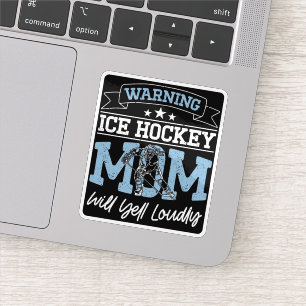 Warnung der Eishockey-Mama Will Yell Louly Cool Mo Aufkleber