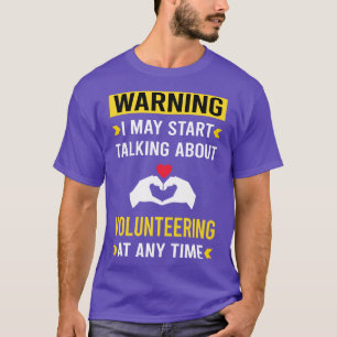 Warnung der Freiwilligen T-Shirt