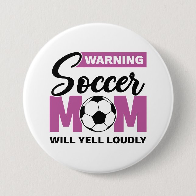 Warnung der Fußball-Mama Will Yell laut Button (Vorderseite)