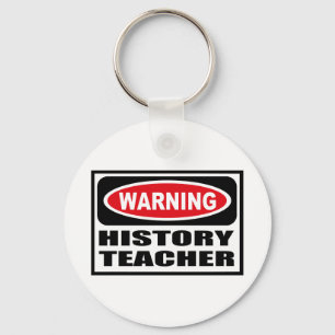 Warnung der GESCHICHTE LEHRER Schlüsselkette Schlüsselanhänger