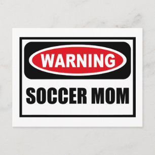 Warnung der SOCCER-MAMA Postkarte