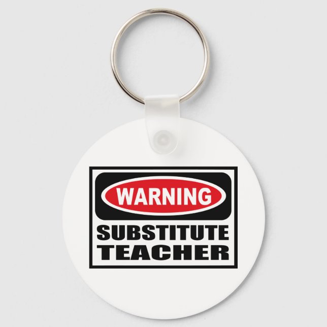 Warnung der SUBSTITUTE LEHRER Schlüsselkette Schlüsselanhänger (Vorderseite)