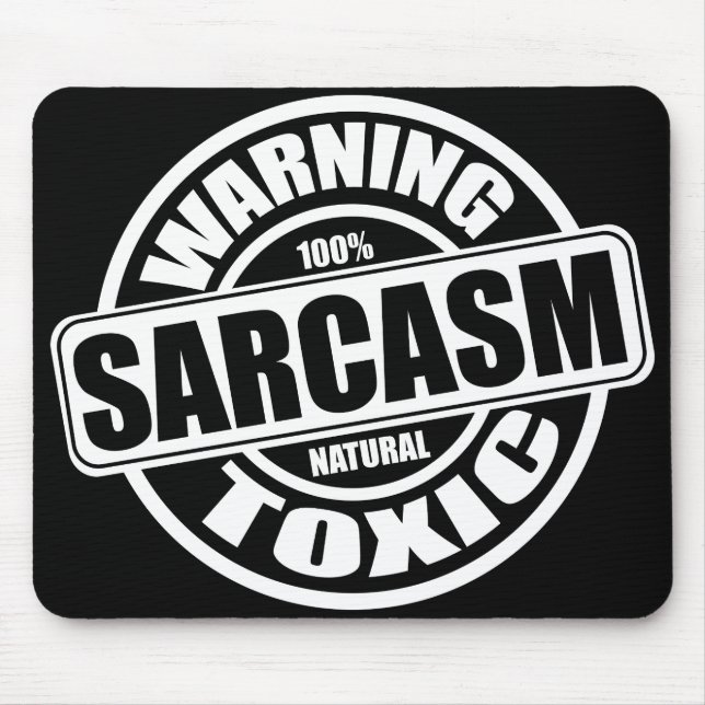 Warnung des toxischen Sarcasm-Spaßes Phrase Mousepad (Vorne)