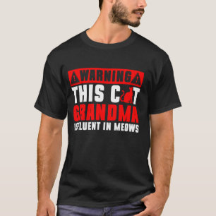 Warnung Diese Katzen-Oma ist fließend in Miauen Ka T-Shirt