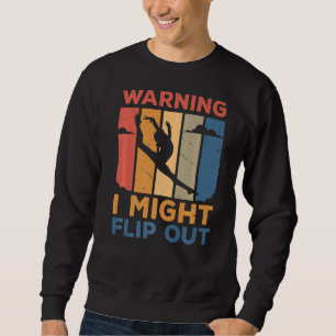 Warnung: Dreh Gymnastik Gymnast Acroba Sweatshirt