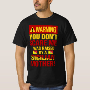 Warnung Du machst mir keine Angst Sizilianer T-Shirt