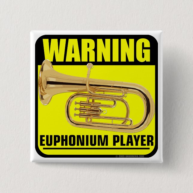 Warnung! Euphonium-Spieler Button (Vorderseite)