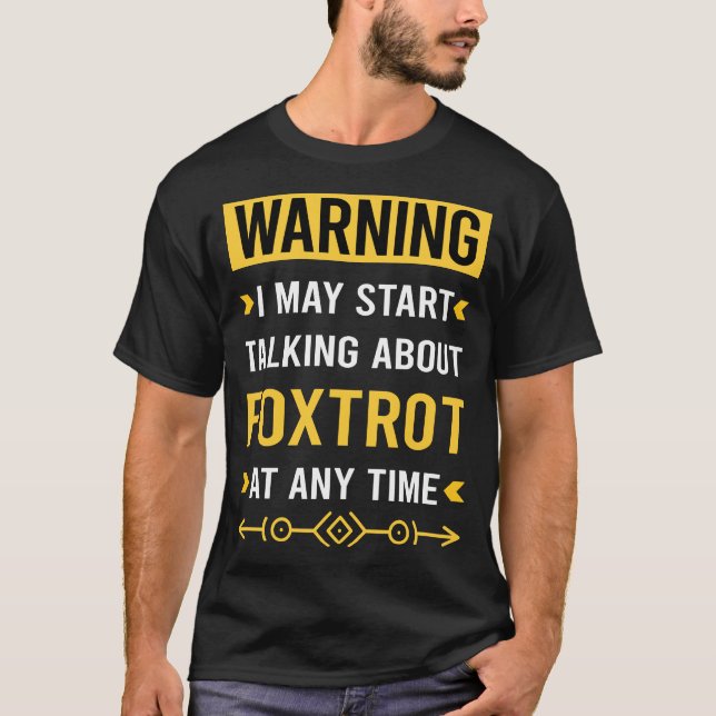 Warnung Foxtrot Dance Dancer Dancing T-Shirt (Vorderseite)