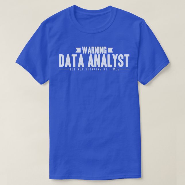 Warnung für Datenanalytiker T-Shirt (Design vorne)