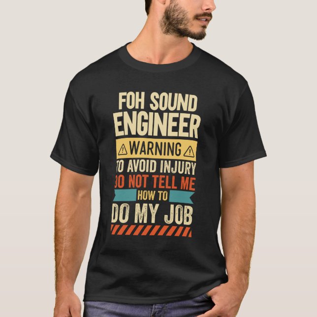 Warnung für Foh Sound Engineer T-Shirt (Vorderseite)