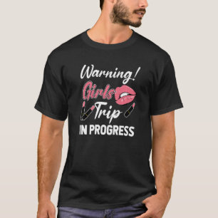 Warnung für Mädchen Reise in Progress Urlaub Reise T-Shirt