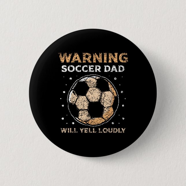 Warnung Fußballvater wird laut schreien Daddy Spie Button (Vorderseite)