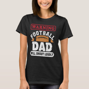 Warnung Fußballvater wird laut schreien - lustiger T-Shirt