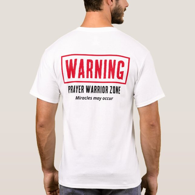 Warnung Gebetskriegerzone Wunder Christlicher Spaß T-Shirt (Rückseite)