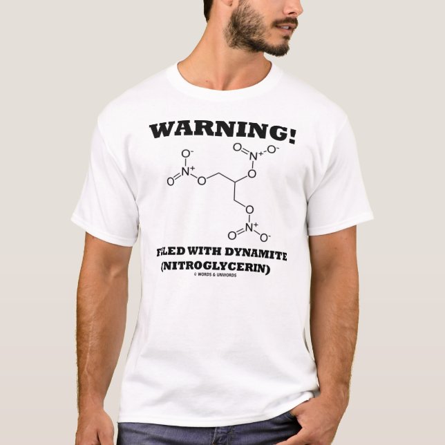 Warnung! Gefüllt mit Dynamit (Nitroglyzerin) T-Shirt (Vorderseite)