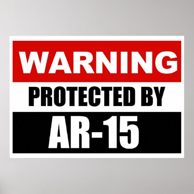 WARNUNG - GESCHÜTZT DURCH AR-15-Plakat/Zeichen Poster (Vorne)