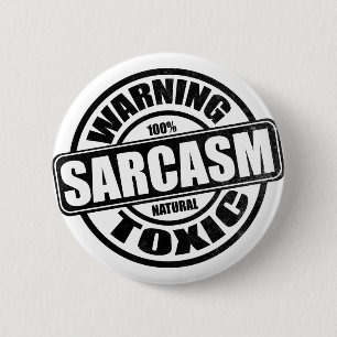 Warnung giftiger Sarcasm Humorales Sprichwort Button
