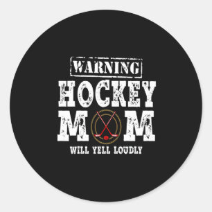Warnung Hockey-Mama Will Yell Louly Runder Aufkleber