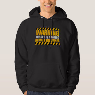 Warnung Hund ist erstaunlich Vorsicht Besitzer Sch Hoodie
