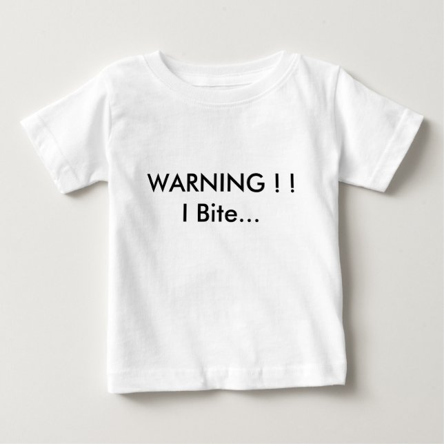 WARNUNG! !   Ich beiße... Baby T-shirt (Vorderseite)