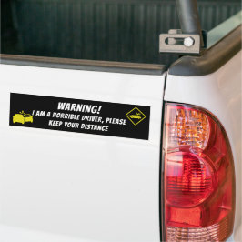 WARNUNG! ICH BIN EIN HORRIBLE TREIBER, BITTE BEHAL AUTOAUFKLEBER