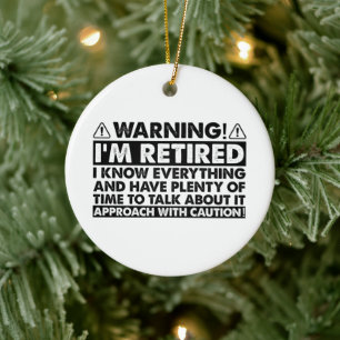 Warnung Ich bin im Ruhestand Lustiger Ruhestand Re Keramik Ornament