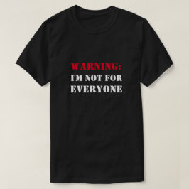Warnung: Ich bin nicht für alle lustig T-Shirt