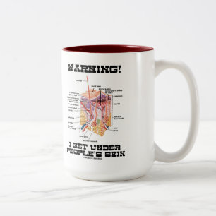 Warnung! Ich erhalte unter der Haut der Leute Zweifarbige Tasse
