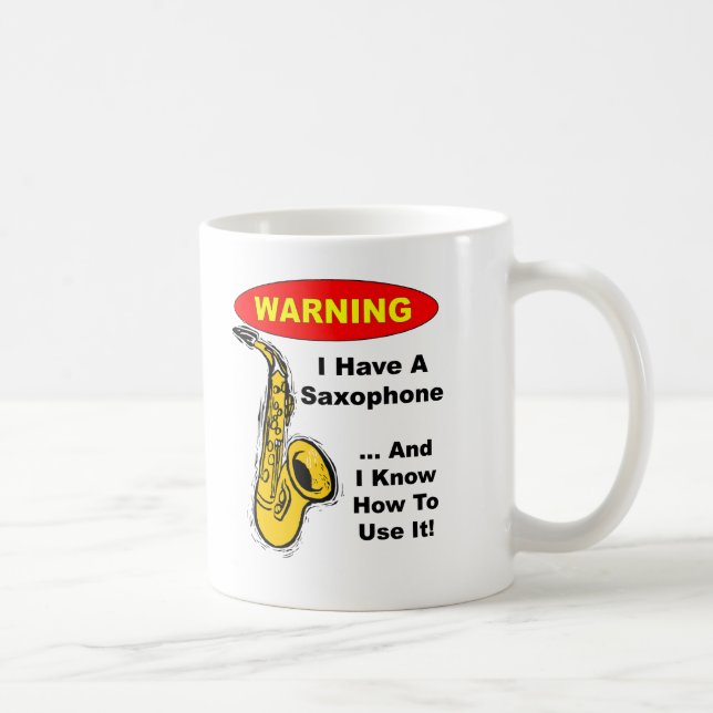 Warnung. Ich habe ein Saxophon… Kaffeetasse (Rechts)