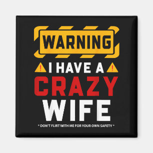 Warnung Ich Habe Eine Verrückte Frau Magnet
