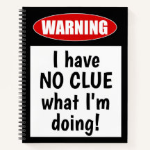 Warnung: Ich habe KEINEN CLUE, was ich tue. Funny