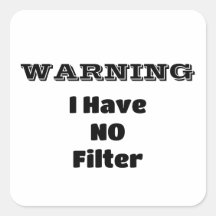 "WARNUNG ICH HABE KEINEN Filter" Funny Phrase