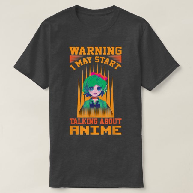 Warnung Ich kann anfangen, über Anime Manga appa s T-Shirt (Design vorne)