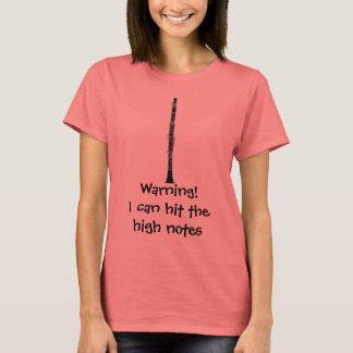 Warnung! Ich kann die hohen Noten drücken T-Shirt