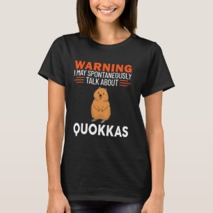 Warnung Ich kann spontan über Quokkas sprechen T-Shirt