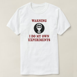 Warnung Ich mache meine eigenen Experimente - Funn T-Shirt