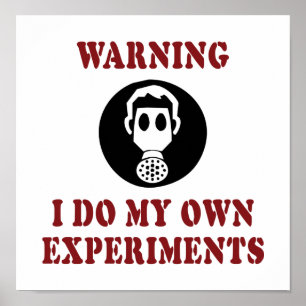 Warnung Ich Mache Meine Eigenen Experimente - Lust Poster