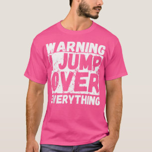 Warnung Ich Springe Über Alles Freerunning Parkour T-Shirt