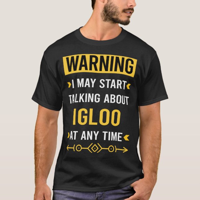 Warnung Iglu Gebäude Iglu T-Shirt (Vorderseite)