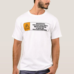 Warnung IHRE REALITÄTSVOLLSTÄNDIGKEIT KÖNNT VER T-Shirt