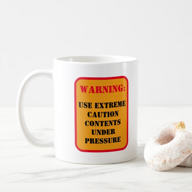 WARNUNG: INHALT UNTER DRUCK KAFFEETASSE (Mit Donut)