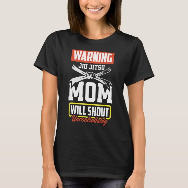 Warnung Jiu Jitsu Mama Jiu Jitsu Mama T-Shirt (Vorderseite)