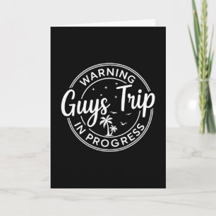 Warnung Jungs-Trip im Gange Jungs-Trip Urlaub  Karte