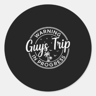Warnung Jungs-Trip im Gange Jungs-Trip Urlaub Runder Aufkleber