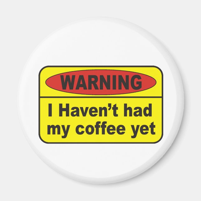 Warnung - Kaffee Magnet (Vorne)