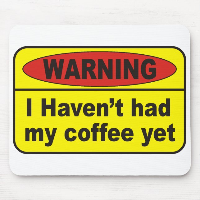 Warnung - Kaffee Mousepad (Vorne)