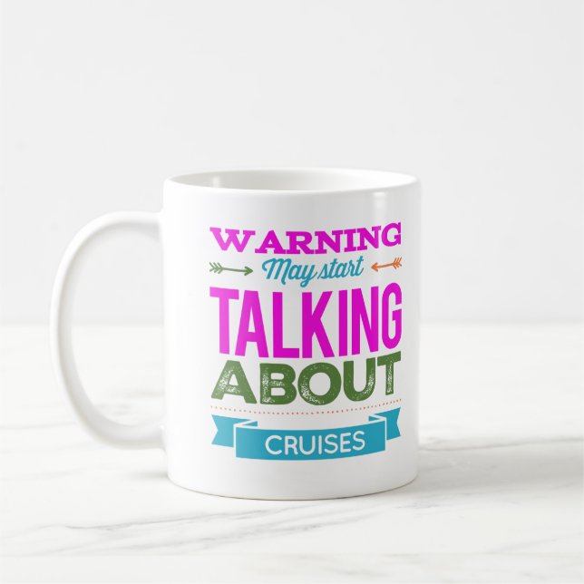 Warnung | Kann anfangen über Kreuzfahrten Kaffeetasse (Links)