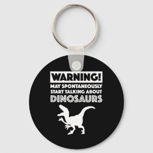 Warnung! Kann beginnen, über Dinosaurier zu sprec Schlüsselanhänger